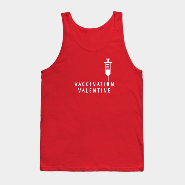 Valentine Vaccination, Vaccine Valentine, Doctors Valentine, Nurses Valentine Tank Top by Style Conscious